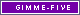 gimmefive.gif (179 Byte)
